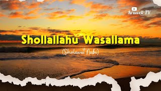 Shollallahu Wasallama Alannabi Sayyidina  Sholawat Nabi [upl. by Wedurn]