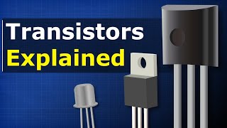 Transistors Explained  How transistors work [upl. by Yrrot272]