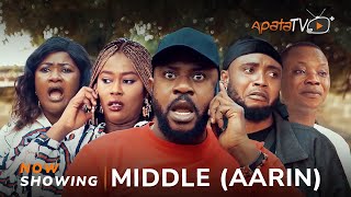 Middle Aarin Yoruba Movie 2024 Drama Odun Adekola Feranmi Oyalowo Owolabi Ajasa Biola Adekunle [upl. by Arielle]