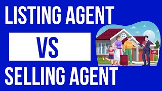 Listing Agent vs Selling Agent [upl. by Odlaner]