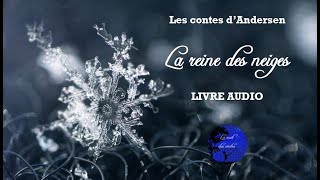 La reine des neiges  Les contes dAndersen Livre audio [upl. by Yerdua716]