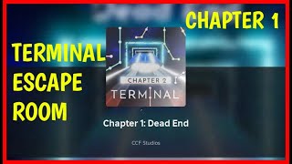 Roblox TERMINAL ESCAPE ROOM CHAPTER 1 Walkthrough [upl. by Eadwina]