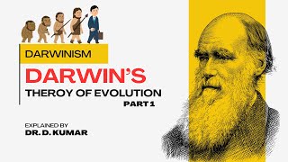 Darwins theory of Evolution Explained by Dr D Kumar  Part 1 [upl. by Norah997]