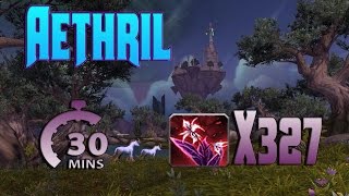 WoW Legion Farmear Aethril  327 Aethril en 30 minutos [upl. by Ittam59]