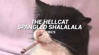 The Hellcat Spangled Shalalala  lyrics   arctic monkeys [upl. by Anahpets]