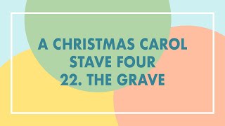 22 A Christmas Carol Analysis  Stave Four  The Grave [upl. by Esiocnarf196]