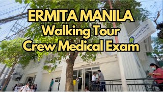 Manila Ermita Walking Tour  SuperCare Review  Crew Medical Exam [upl. by Luaped434]