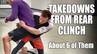 6ish Takedowns from Rear Clinch  Grappling Takedowns [upl. by Arteid]