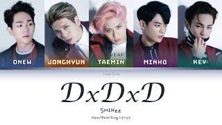 SHINee 샤이니 シャイニー DxDxD  KanRomEng Lyrics 가사 歌詞 [upl. by Spillihp]