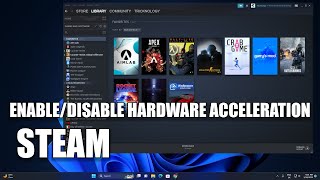 How to Enable or Disable Hardware Acceleration in Steam [upl. by Opiak]