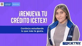 ¡Te explicamos como renovar tu crédito ICETEX ¡Hazlo tu mismo [upl. by Kokoruda878]