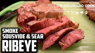 Smoked Ribeye Steaks  Smoke Sous Vide amp Sear [upl. by Noell692]