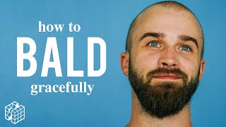 5 Steps to Balding Gracefully [upl. by Wordoow154]