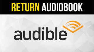 How to Return an Audiobook on Audible [upl. by Rinna283]