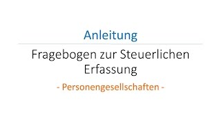 Fragebogen zur Steuerlichen Erfassung  Personengesellschaften [upl. by Eenar]