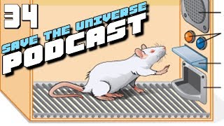 Save the Universe Podcast 34  Skinner Box [upl. by Eimor382]