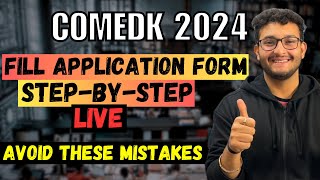 COMEDK 2024🔥 Fill Application Form StepByStep🔥 Avoid All Mistakes  Sahil Gohri comedk [upl. by Bigford291]