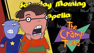 The Cramp Twins Theme  Saturday Morning Acapella [upl. by Ydda]