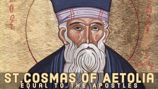 St Cosmas of Aetolia [upl. by Aynekal375]