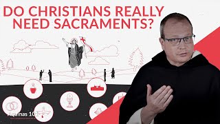 Why Do the Sacraments Matter Aquinas 101 [upl. by Mariska]