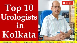 Top 10 Best Urologists in Kolkata Unique Creators [upl. by Elletnuahs]