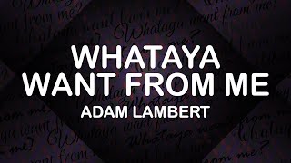 Adam Lambert  Whataya Want From Me Lyrics  Lyric Video [upl. by Aelyk]