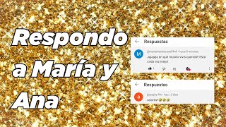 Respondo a María y Ana♥️ [upl. by Suidaht124]