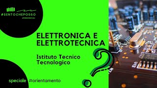 44 Elettronica ed Elettrotecnica  Istituto Tecnico settore Tecnologico [upl. by Martynne991]