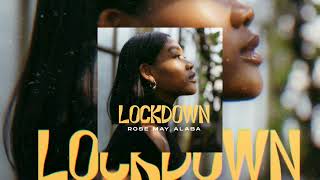 Rose May Alaba  Lockdown Visualizer [upl. by Bush]