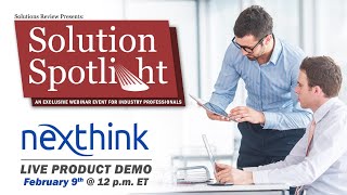 🔴 Nexthink in the Solution Spotlight A Unique Webinar Event [upl. by Langan]