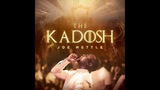 Kadosh Lyrics  Joe Mettle [upl. by Brear]