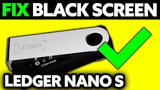 How To FIX Ledger Nano S Black Screen 2024  Step by Step [upl. by Halden742]