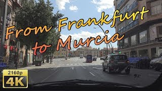 From Frankfurt to Murcia  Spain 4K Travel Channel [upl. by Zebada]