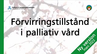 Förvirringstillstånd i palliativ vård ny version mars 2023 [upl. by Castle]