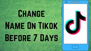 How to Change Name on TikTok Before 7 Days 2024 [upl. by Dyke25]