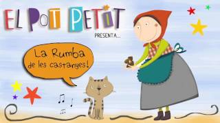 El Pot Petit La rumba de les castanyes [upl. by Dell444]