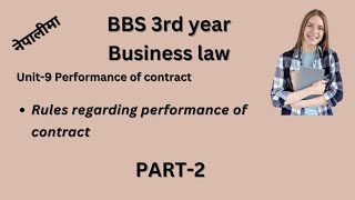 Rules regarding performance of contractbbs 3rd yearbusiness lawchapter9 teachingnepal bbs [upl. by Notreve321]