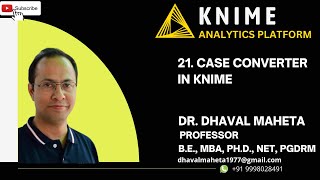 21 Case Converter in KNIME  Dr Dhaval Maheta [upl. by Eibreh]