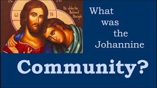 What was the Johannine COMMUNITY [upl. by Shaffert]