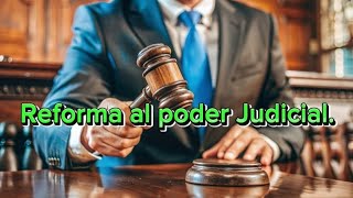 ¿En qué consiste la Reforma al Poder Judicial [upl. by Leirbag]