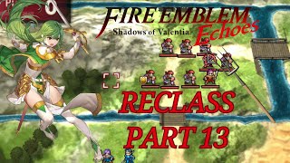 Fire Emblem Echoes Reclass Part 13 quotNightmare mapquot [upl. by Onej855]