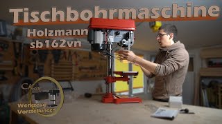 Tischbohrmaschine  Holzmann SB162VNWerkzeugvorstellung  Ständerbohrmaschine [upl. by Innej]