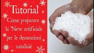 Tutorial  COME PREPARARE LA NEVE ARTIFICIALE PER LE DECORAZIONI NATALIZIE [upl. by Drapehs]