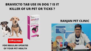 Bravecto ticks tab use in dog  pros amp cons is it killer of ur pet or ticks [upl. by Bijan]