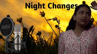 Night Changes Cover By Shonkita Choudhury [upl. by Ecienaj]