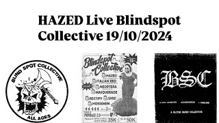 HAZED LIVE BLINDSPOTCOLLECTIVE [upl. by Dutchman559]