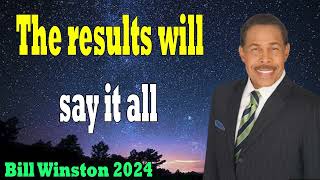 Bill Winston 2024 The results will say it all [upl. by Trab]