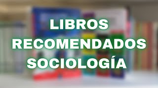 5 LIBROS RECOMENDABLES para LEER SOCIOLOGÍA 🌎 [upl. by Airitak747]