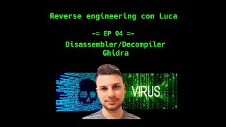 Reverse engineering con Luca  EP04  Ghidra [upl. by Adnot]