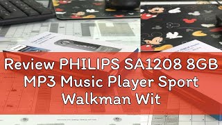 Review PHILIPS SA1208 8GB MP3 Music Player Sport Walkman With FM Radio And Screen Display [upl. by Schoenberg745]